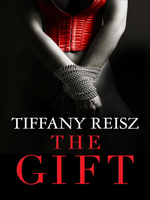 Title details for The Gift by Tiffany Reisz - Wait list
